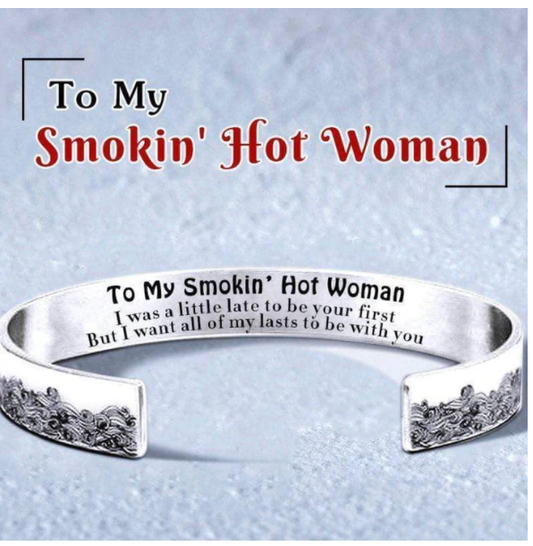 For Love - To My Smokin' Hot Woman Wave Cuff Bracelet