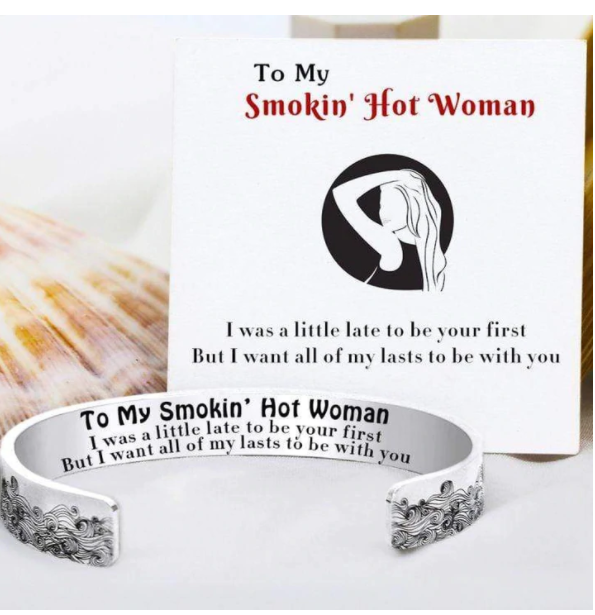 For Love - To My Smokin' Hot Woman Wave Cuff Bracelet